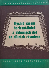 kniha Rychlé ražení horizontálních a úklonných děl na důlních závodech, Průmyslové vydavatelství 1952
