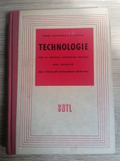 kniha Technologie učeb. text pro 2. roč. odb. učilišť a učňovských škol obor 0805 - truhlář a truhlář ohýbaného nábytku, SNTL 1962