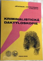 kniha Kriminalistická daktyloskopie, Vydavatelství PA ČR 2005