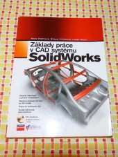 kniha Základy práce v CAD systému SolidWorks Objevte objemové a plošné modelování, Computer Press 2006