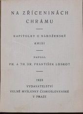 kniha Na zříceninách chrámu kapitolky o náboženské krisi, Vydavatelství Volné Myšlenky československé 1923