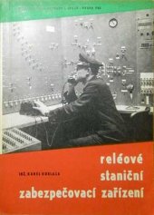kniha Reléové staniční zabezpečovací zařízení. Část 1, - Konstrukce a díly, Nadas 1963
