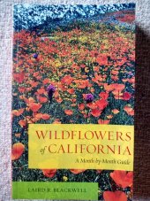 kniha Wildflowers of California A month by month guide, University od California press 2012