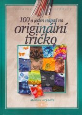 kniha 100 a jeden nápad na originální tričko, CP Books 2005