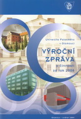 kniha Výroční zpráva o činnosti za rok 2008, Univerzita Palackého v Olomouci 2009