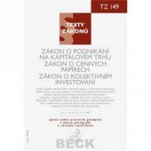 kniha Zákon o podnikání na kapitálovém trhu Zákon o cenných papírech ; Zákon o kolektivním investování : právní stav ke dni 15.9.2009 : TZ-Texty Zákonů č. 149, C. H. Beck 
