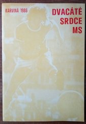 kniha Dvacáté srdce MS Karviná 1986, Důl ČSM 1986