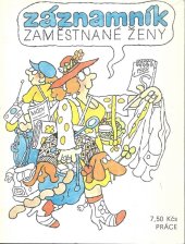 kniha Záznamník zaměstnané ženy, Práce 1988