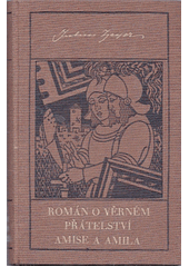 kniha Román o věrném přátelství Amise a Amila, Česká grafická Unie 1927
