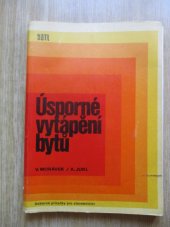 kniha Úsporné vytápění bytů Kamna, topidla, sporáky a ohřívače vody, SNTL 1974