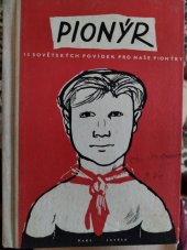 kniha Pionýr  13 sovětských povídek pro naše pionýry , Svět sovětů 1949