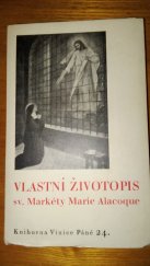 kniha Vlastní životopis svaté Markéty Marie Alacoque [pseud.], Vinice Páně, Dr. Antonín Stříž 1940