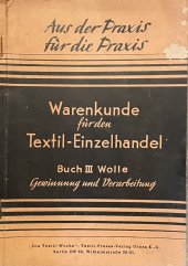 kniha Warenkunde für  den Textil- Einzelhandel Buch III Wilker Gewinnung und Verarbeitung, Berlín 1948