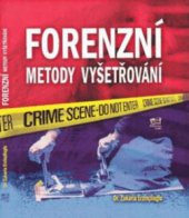 kniha Forenzní metody vyšetřování, Fortuna Libri 2008