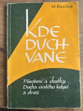 kniha Kde Duch vane Působení a skutky Ducha sv. kdysi a dnes, Samizdat 1977