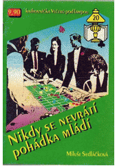 kniha Nikdy se nevrátí pohádka mládí--, Ivo Železný 1992