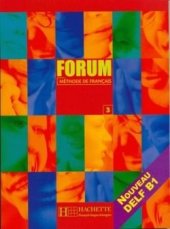 kniha Forum 3 Nouveau DELF B1 Livre de l’éléve, Hachette 2002