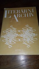 kniha Sborník Památníku národního písemnictví Literární archiv, ročník 23, Památník národního písemnictví 1989