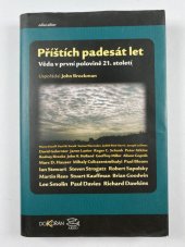 kniha Příštích padesát let věda v první polovině 21. století, Dokořán 2004