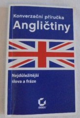 kniha Konverzační příručka Angličtiny Nejdůležitější slova a fráze, Sybex 2009