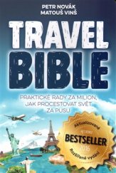 kniha Travel Bible Praktické rady za milion, jak procestovat svět za pusu, Blue Vision 2016