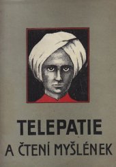 kniha Telepatie a čtení myšlenek populární vysvětlení záhadných psychických zjevů s vypsáním fakt, dosud sebraných a přídavkem návodu ku snadným i těžším pokusům, Jaroslav Kočíř 1914
