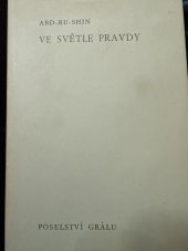 kniha Ve světle pravdy Poselství grálu III, Alexander Bernhardt 1978