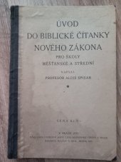 kniha Úvod do biblické čítanky Nového zákona pro školy měšťanské a střední, Ústřední rada československé církve 1933
