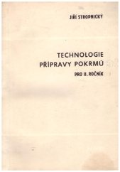 kniha Technologie přípravy pokrmů pro 2. ročník Učeb. text pro pokusný stud. obor Provoz hotelů a společného stravování, Merkur 1976