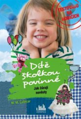 kniha Dítě školkou povinné - Jak čůrají nevěsty, Grada 2016