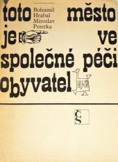 kniha Toto město je ve společné péči obyvatel, Československý spisovatel 1967