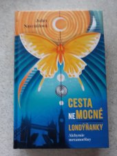 kniha Cesta neMocné londýňanky Alchymie metamorfózy, Práh 2024