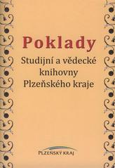 kniha Poklady Studijní a vědecké knihovny Plzeňského kraje, Pro Plzeňský kraj vydala Studijní a vědecká knihovna Plzeňského kraje 2010
