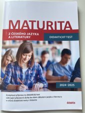 kniha Maturita z českého jazyka a literatury Didaktický test, didaktis 2024