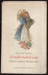 kniha Šel malíř chudě do světa Verše k obr. Mikoláše Alše, Československý spisovatel 1952