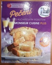 kniha Pečení s kuchyňským robotem Monsieur Cuisine Plus, Naumann & Göbel 2017