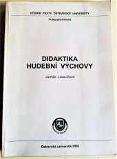 kniha Didaktika hudební výchovy doplňkový studijní materiál pro posluchače studia učitelství 1. stupně základní školy, Ostravská univerzita 1996