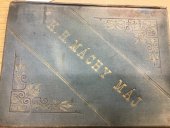 kniha Máj romantická báseň Karla Hynka Máchy, F. Šimáček 1888