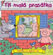 kniha Tři malá prasátka, Egmont 2003