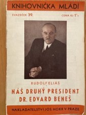 kniha Náš druhý president Dr. Edvard Beneš, Josef Hokr 1936