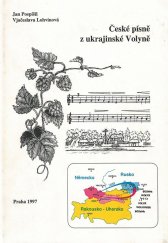 kniha České písně z ukrajinské Volyně = Čes'ki pisni z ukrajins'koji Volyni, Ústav pro etnografii a folkloristiku AV ČR 1997