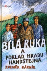 kniha Bílá ruka a poklad hradu Handštejna, Dokořán 2004