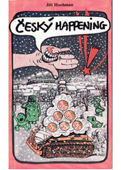 kniha Český happening, Sixty-Eight Publishers 1978