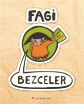 kniha Fagi Bezceler – život bez zeleniny, Grada 2015