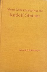 kniha Meine Lebensbegegnung mit Rudolf Steiner., Verlag 1928