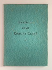 kniha Za slávou zemí Koruny české, s.n. 1947