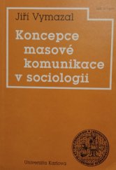 kniha Koncepce masové komunikace v sociologii, Karolinum  1991