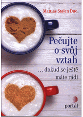 kniha Pečujte o svůj vztah ...dokud se ještě máte rádi, Portál 2018