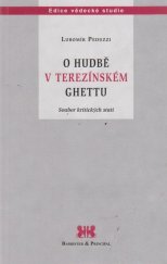 kniha O hudbě v terezínském ghettu soubor kritických statí, Barrister & Principal 1999