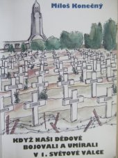 kniha Když naši dědové bojovali a umírali v 1. světové válce, Obecní úřad ve Vlkově 2013